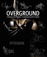 Overground: 9 Nordiska Graffitimalare/9 Scandinavian Graffiti Writers