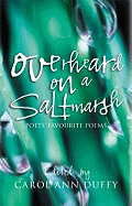 Overheard On A Saltmarsh: Poets' Favourite Poems Edited By