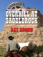Overkill at Saddlerock - Hogan, Ray