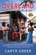 Overland: Remembering Southeast Asia