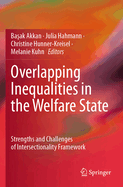Overlapping Inequalities in the Welfare State: Strengths and Challenges of Intersectionality Framework