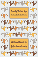 Overly Verbal Ape: Studies in the Work of SJ Fowler