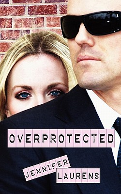 Overprotected - Laurens, Jennifer