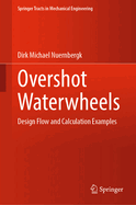 Overshot Waterwheels: Design Flow and Calculation Examples