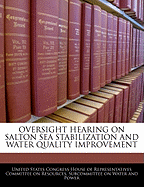Oversight Hearing on Salton Sea Stabilization and Water Quality Improvement