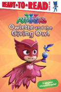 Owlette and the Giving Owl: Ready-To-Read Level 1