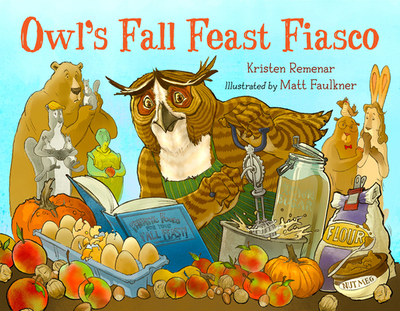 Owl's Fall Feast Fiasco - Remenar, Kristen