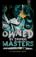 Owned by Several Masters