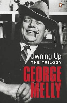 Owning Up: The Trilogy - Melly, George