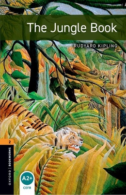 Oxford Bookworms Library: Level 2: The Jungle Book - Kipling, Rudyard, and Mowat, Ralph