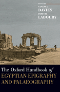 Oxford Handbook of Egyptian Epigraphy and Palaeography
