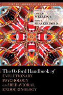 Oxford Handbook of Evolutionary Psychology and Behavioral Endocrinology