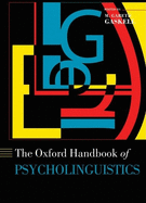 Oxford Handbook of Psycholinguistics