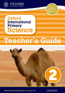 Oxford International Primary Science: Teacher's Guide 2