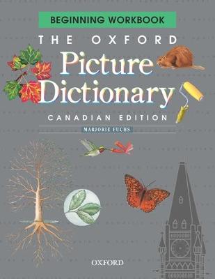 Oxford Picture Dictionary Beginner Workbook Canadian Edition - Fuchs