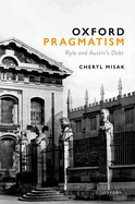 Oxford Pragmatism: Ryle and Austin's Debt