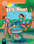 Oxford Read and Imagine: Beginner: It's Hot!