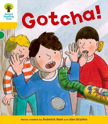 Oxford Reading Tree: Decode and Develop More A Level 5: Gotcha! - Hunt, Roderick, and Shipton, Paul