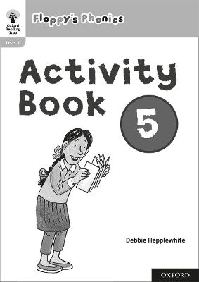 Oxford Reading Tree: Floppy's Phonics: Activity Book 5 - Hunt, Roderick, and Hepplewhite, Debbie