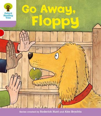 Oxford Reading Tree: Level 1+: First Sentences: Go Alway Floppy - Hunt, Roderick, and Howell, Gill