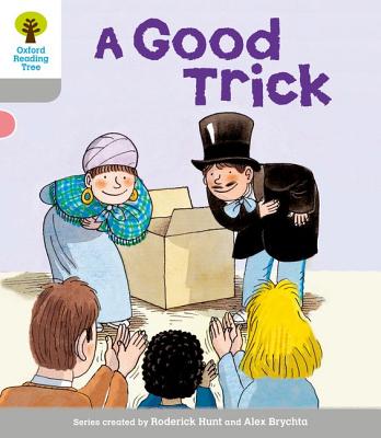 Oxford Reading Tree: Level 1: First Words: Good Trick - Hunt, Roderick, and Page, Thelma