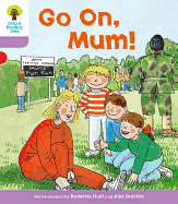 Oxford Reading Tree: Level 1+: More First Sentences A: Go on Mum