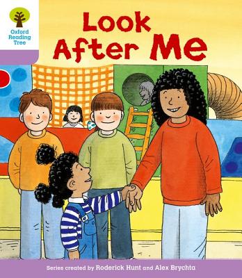 Oxford Reading Tree: Level 1+: More First Sentences A: Look After Me - Hunt, Roderick, and Howell, Gill
