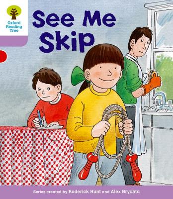 Oxford Reading Tree: Level 1+: More First Sentences C: See Me Skip - Hunt, Roderick, and Howell, Gill