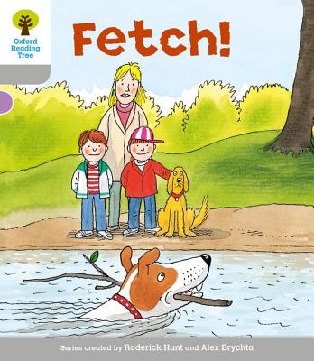 Oxford Reading Tree: Level 1: Wordless Stories B: Fetch - Hunt, Roderick, and Page, Thelma