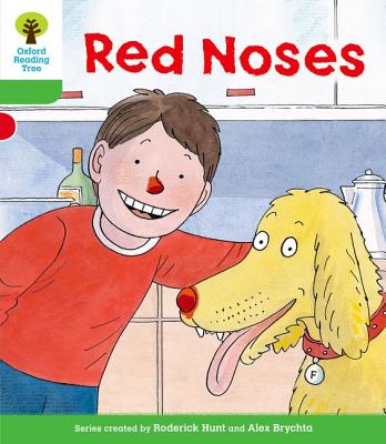Oxford Reading Tree: Level 2: Decode and Develop: Red Noses - Hunt, Roderick, and Young, MS Annemarie, and Miles, Liz