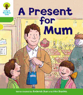Oxford Reading Tree: Level 2: First Sentences: a Present for Mum
