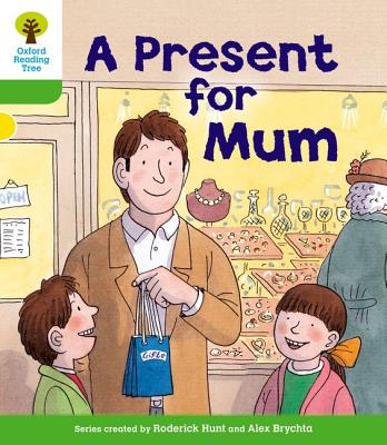 Oxford Reading Tree: Level 2: First Sentences: A Present for Mum - Hunt, Roderick, and Page, Thelma