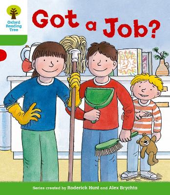 Oxford Reading Tree: Level 2 More a Decode and Develop Got a Job? - Hunt, Roderick