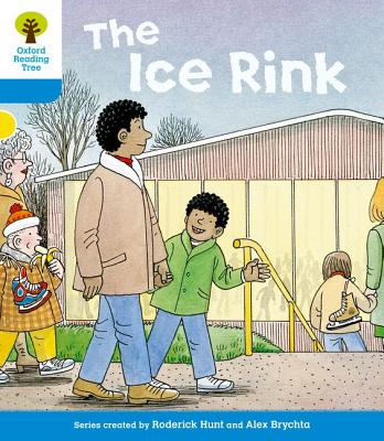 Oxford Reading Tree: Level 3: First Sentences: The Ice Rink - Hunt, Roderick, and Howell, Gill