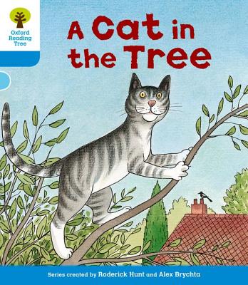 Oxford Reading Tree: Level 3: Stories: A Cat in the Tree - Hunt, Roderick, and Howell, Gill