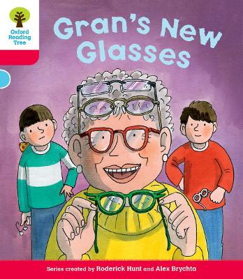 Oxford Reading Tree: Level 4: Decode and Develop Gran's New Glasses - Hunt, Rod, and Young, MS Annemarie, and Schon, Mr Nick