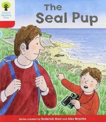 Oxford Reading Tree: Level 4: Decode and Develop the Seal Pup - Hunt, Rod, and Young, MS Annemarie, and Brychta, Mr Alex