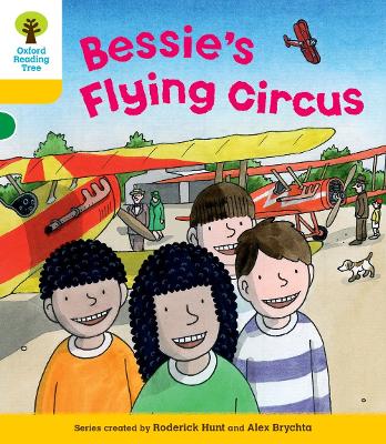Oxford Reading Tree: Level 5: Decode and Develop Bessie's Flying Circus - Hunt, Rod, and Young, Annemarie, and Brychta, Alex