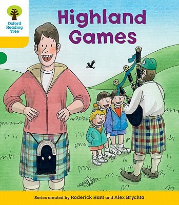 Oxford Reading Tree: Level 5: Decode and Develop Highland Games - Hunt, Rod, and Young, Annemarie, and Brychta, Alex