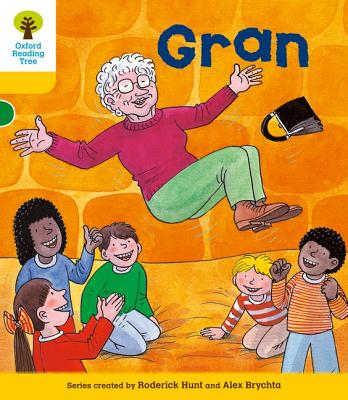 Oxford Reading Tree: Level 5: Stories: Gran - Hunt, Roderick