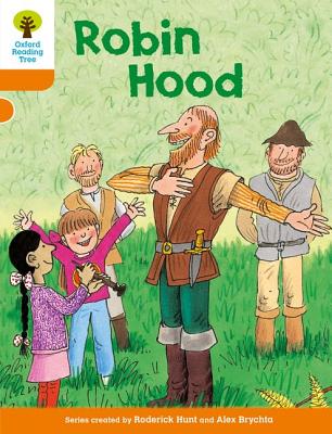 Oxford Reading Tree: Level 6: Stories: Robin Hood - Hunt, Roderick