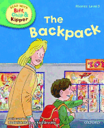 Oxford Reading Tree Read with Biff, Chip, and Kipper: Phonics: Level 3: The Backpack