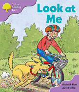 Oxford Reading Tree: Stage 1+: First Sentences: Look at Me