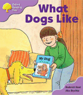 Oxford Reading Tree: Stage 1+: More First Sentences: What Dogs Like: pack A