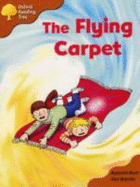 Oxford Reading Tree: Stage 8: Storybooks: the Flying Carpet - Hunt, Roderick