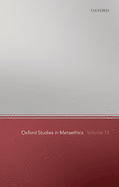 Oxford Studies in Metaethics 13