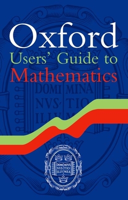 Oxford Users' Guide to Mathematics - Zeidler, Eberhard (Editor), and Hunt, Bruce (Translated by)
