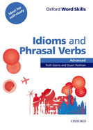 Oxford Word Skills: Advanced: Idioms & Phrasal Verbs Student Book with Key Advanced