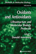 Oxidants and Antioxidants: Ultrastructure and Molecular Biology Protocols