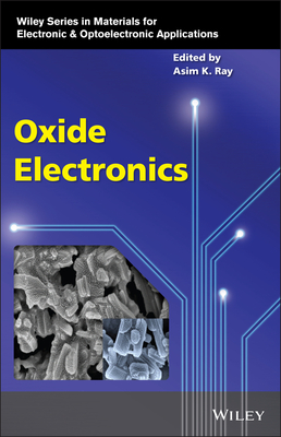 Oxide Electronics - Ray, Asim K. (Editor)